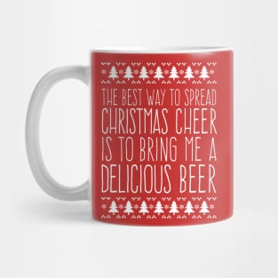 Funny Best Way to Spread Christmas Cheer is to Bring Me a Delicious Beer Mug